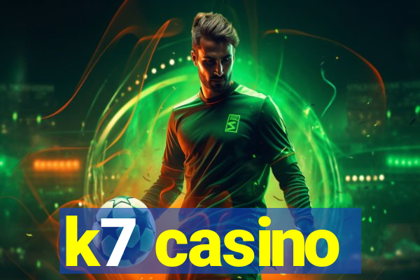 k7 casino